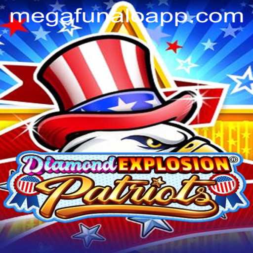 Unveiling the Thrilling World of 'DiamondExplosionPatriots': A Journey into megaFUNalo