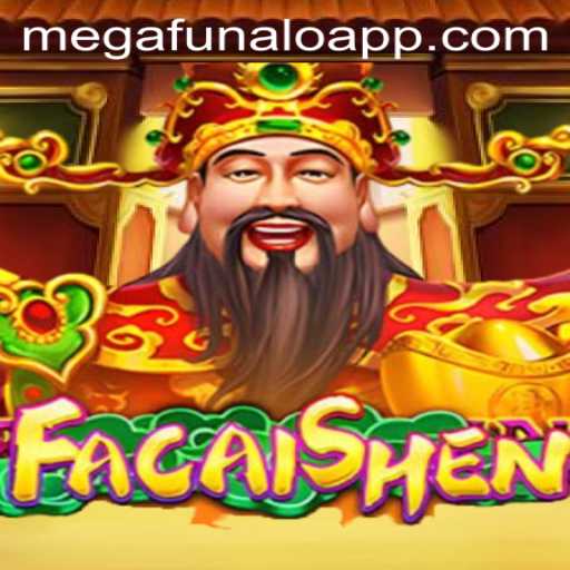 Exploring the Exciting World of FaCaiShen: A Journey with megaFUNalo